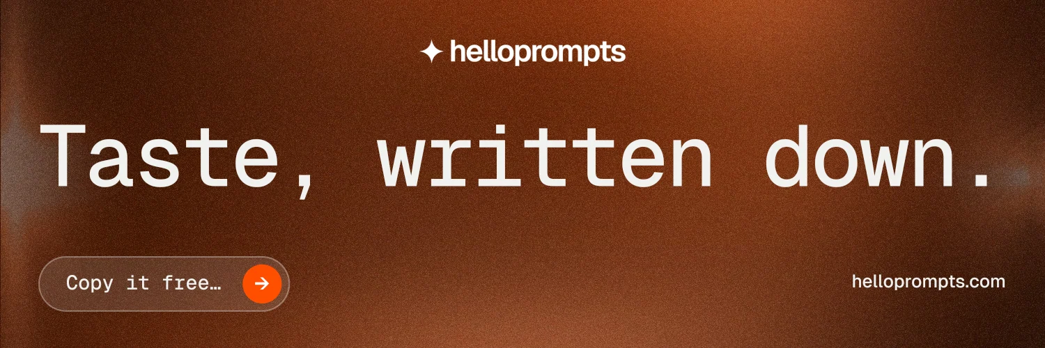 X header for HelloPrompts: "Taste, written down." Agentic glass style, poster layout, dark palette in orange.