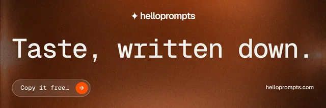 X header for HelloPrompts: "Taste, written down." Agentic glass style, poster layout, dark palette in orange.
