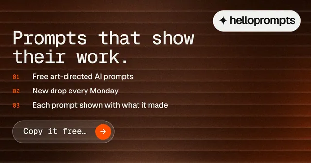 Social ad for HelloPrompts: "Prompts that show their work." Agentic glass style, numbered layout, dark palette in orange, black, grey.