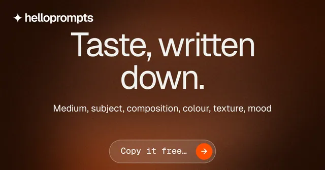 Social ad for HelloPrompts: "Taste, written down." Agentic glass style, centred layout, dark palette in orange, black, brown.