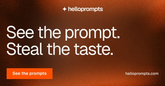Social ad for HelloPrompts: "See the prompt. Steal the taste." Swiss style, poster layout, dark palette in orange, brown.