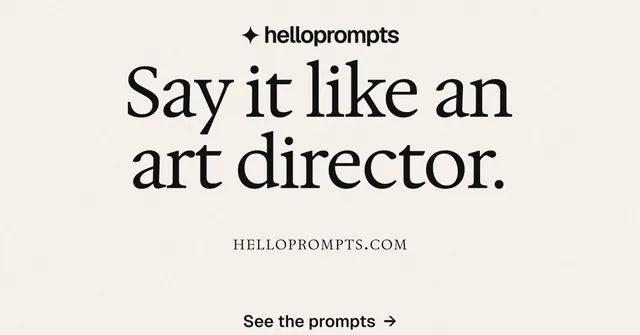 Social ad for HelloPrompts: "Say it like an art director." Editorial style, smallcaps layout, light palette in white.