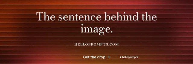 X header for HelloPrompts: "The sentence behind the image." Minimal luxury style, smallcaps layout, dark palette in red.