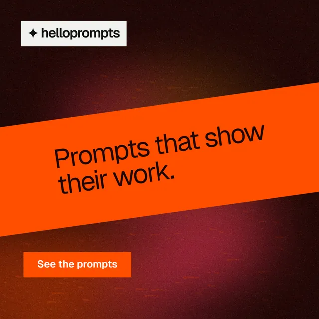 Instagram post for HelloPrompts: "Prompts that show their work." Swiss style, diagonal layout, dark palette in orange, black, red.