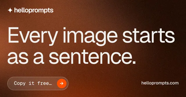 Social ad for HelloPrompts: "Every image starts as a sentence." Agentic glass style, poster layout, dark palette in orange, black, brown.