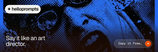 X header for HelloPrompts: "Say it like an art director." Agentic glass style, image led layout, dark palette in black, blue.
