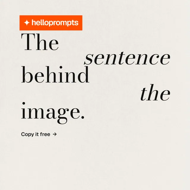 Instagram post for HelloPrompts: "The sentence behind the image." Minimal luxury style, stacked layout, light palette in yellow, white, orange.