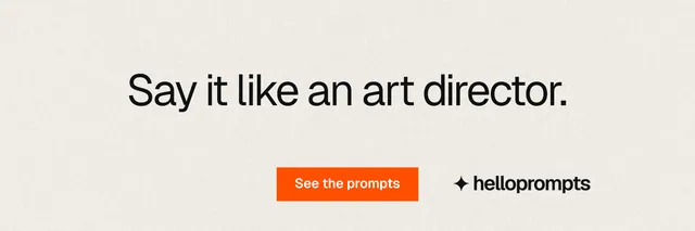 X header for HelloPrompts: "Say it like an art director." Swiss style, centred layout, light palette in yellow, orange.