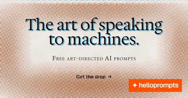 Social ad for HelloPrompts: "The art of speaking to machines." Retro print style, smallcaps layout, light palette in orange.