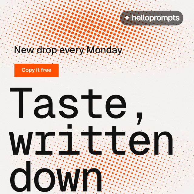 Instagram post for HelloPrompts: "See the prompt. Steal the taste." Swiss style, oversized layout, light palette in white, orange, grey.