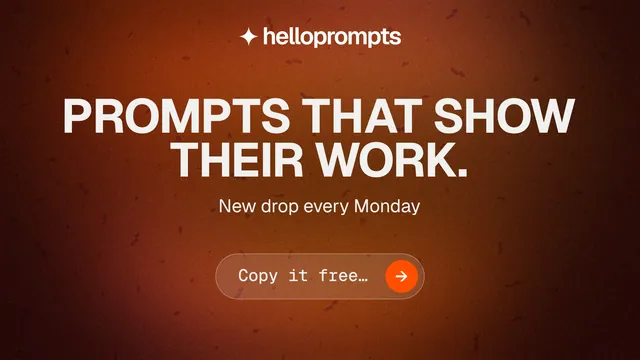 Landscape graphic for HelloPrompts: "Prompts that show their work." Agentic glass style, centred layout, dark palette in orange, black, brown.