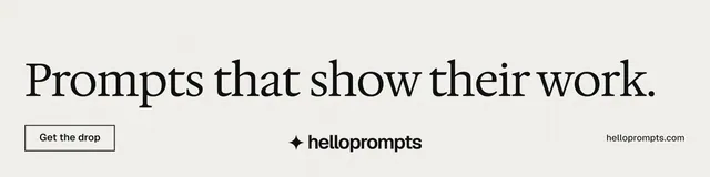 LinkedIn banner for HelloPrompts: "Prompts that show their work." Editorial style, poster layout, light palette in white.