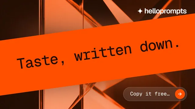 Landscape graphic for HelloPrompts: "Taste, written down." Agentic glass style, diagonal layout, dark palette in orange, black.