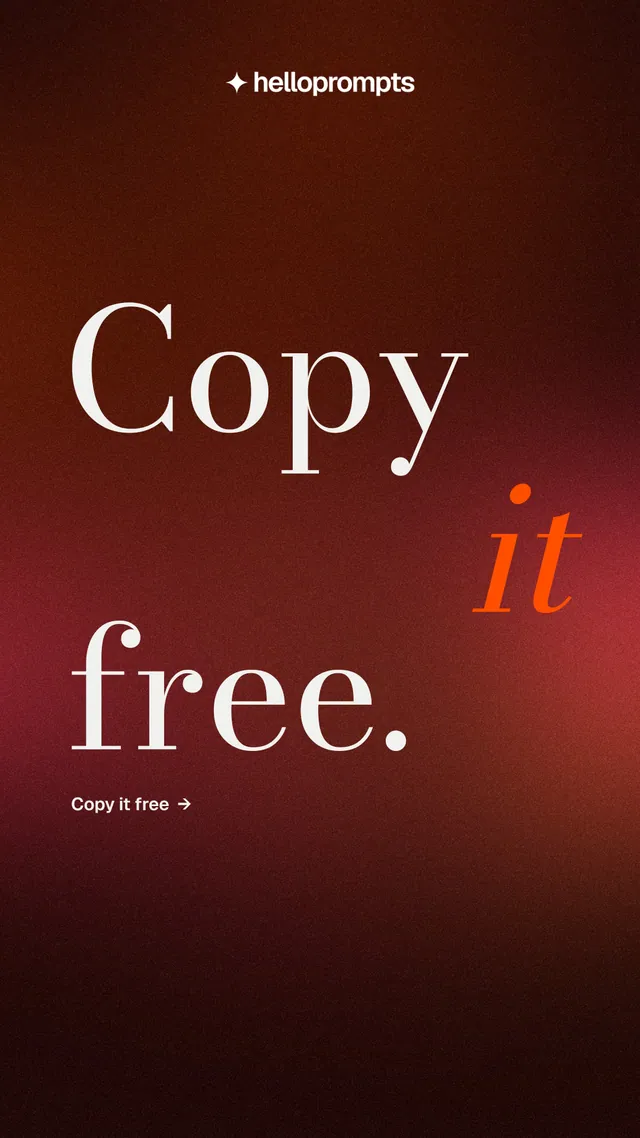 Instagram story for HelloPrompts: "Copy it free." Minimal luxury style, stacked layout, dark palette in red, black.