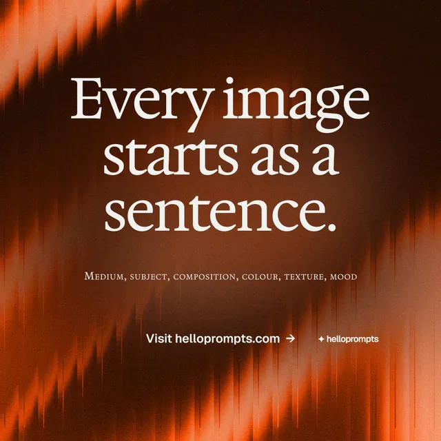Instagram post for HelloPrompts: "Every image starts as a sentence." Swiss style, smallcaps layout, dark palette in black, orange, brown.