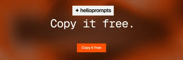 X header for HelloPrompts: "Copy it free." Swiss style, centred layout, dark palette in orange.
