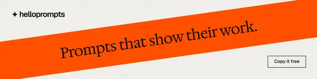 LinkedIn banner for HelloPrompts: "Prompts that show their work." Editorial style, diagonal layout, light palette in white, orange.