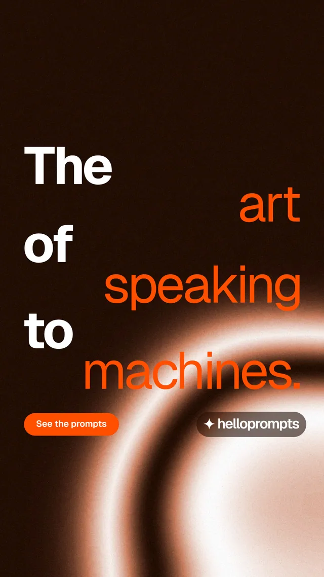 Instagram story for HelloPrompts: "The art of speaking to machines." Y2K style, stacked layout, dark palette in black, orange.