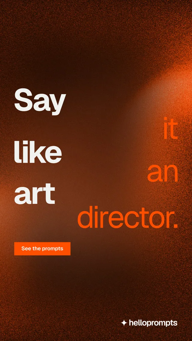 Instagram story for HelloPrompts: "Say it like an art director." Swiss style, stacked layout, dark palette in black, orange, brown.