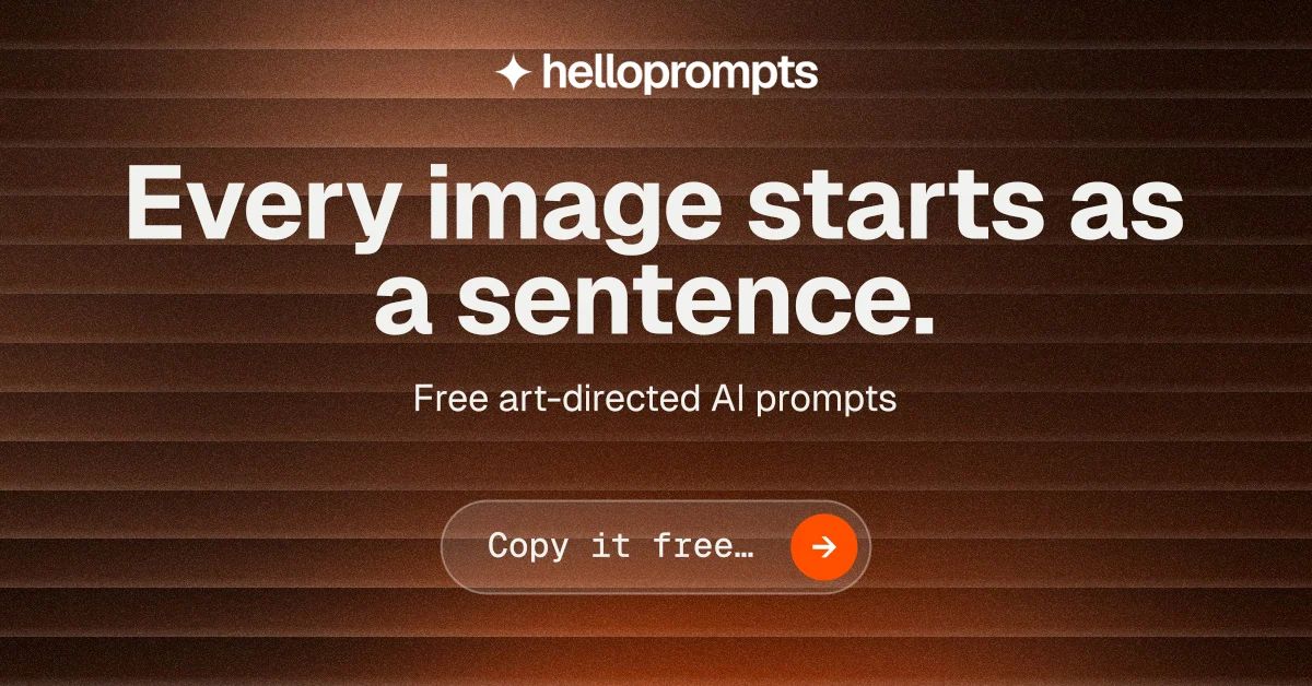 Social ad for HelloPrompts: "Every image starts as a sentence." Agentic glass style, centred layout, dark palette in orange, black, grey.
