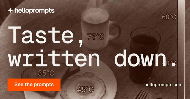 Social ad for HelloPrompts: "Taste, written down." Swiss style, poster layout, dark palette in brown, orange, grey.
