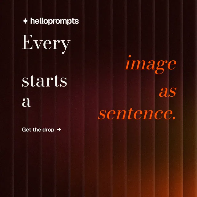 Instagram post for HelloPrompts: "Every image starts as a sentence." Minimal luxury style, stacked layout, dark palette in black, red, orange.