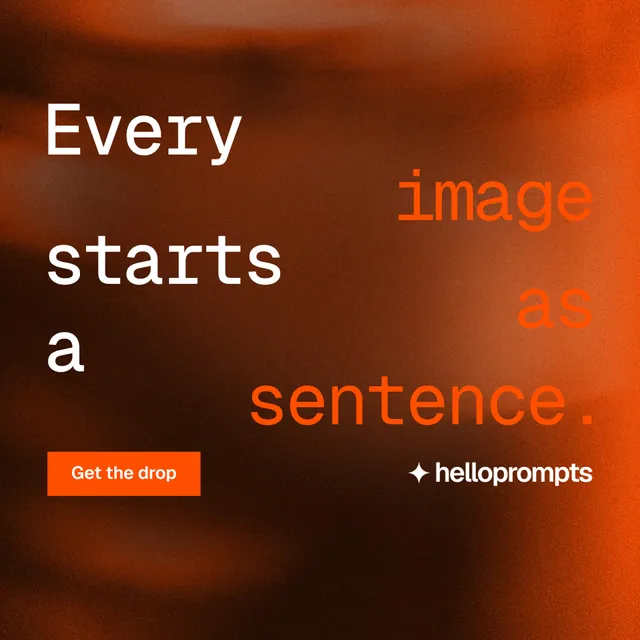 Instagram post for HelloPrompts: "Every image starts as a sentence." Swiss style, stacked layout, dark palette in orange, black.