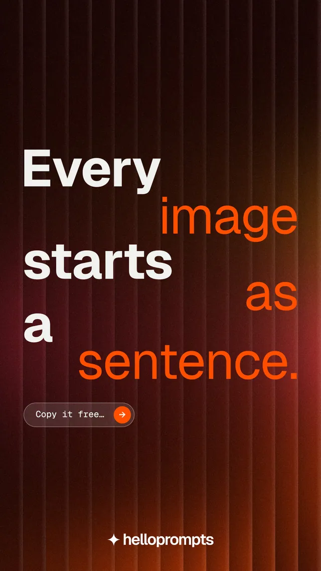 Instagram story for HelloPrompts: "Every image starts as a sentence." Agentic glass style, stacked layout, dark palette in red, black.