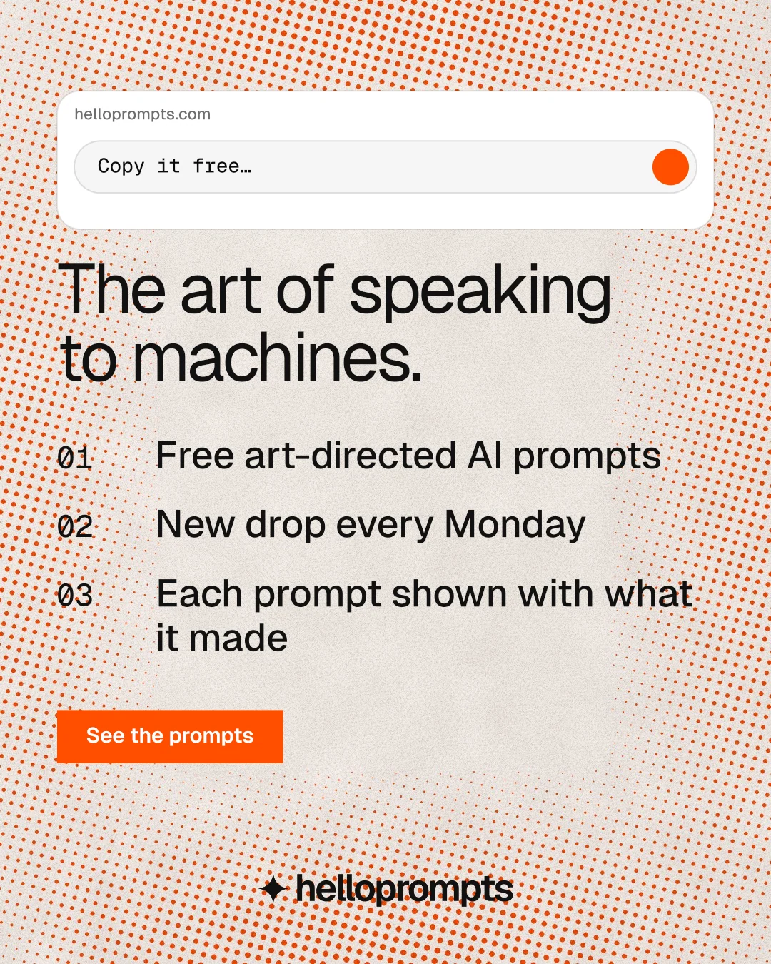 Instagram portrait post for HelloPrompts: "The art of speaking to machines." Swiss style, numbered layout, light palette in orange, white.