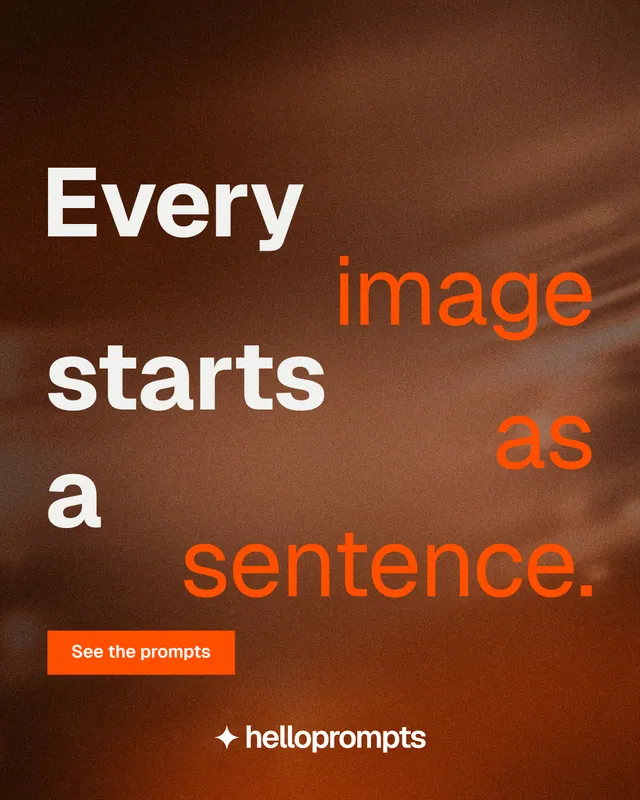 Instagram portrait post for HelloPrompts: "Every image starts as a sentence." Swiss style, stacked layout, dark palette in orange, brown.