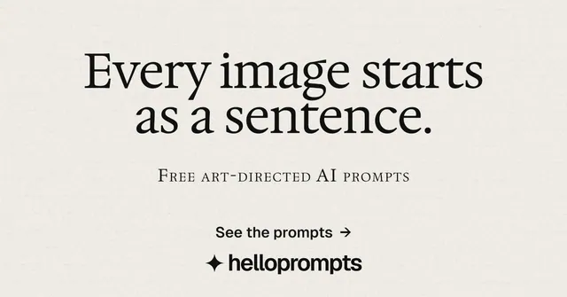 Social ad for HelloPrompts: "Every image starts as a sentence." Swiss style, smallcaps layout, light palette in yellow, grey, orange.