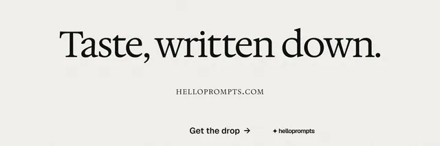 X header for HelloPrompts: "Taste, written down." Swiss style, smallcaps layout, light palette in white, grey.