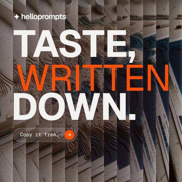 Instagram post for HelloPrompts: "Taste, written down." Agentic glass style, stacked layout, dark palette in grey, black, orange.