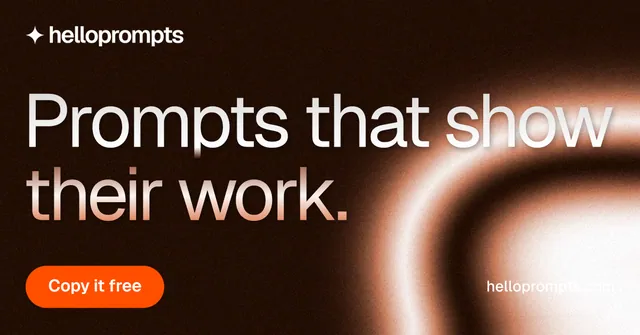Social ad for HelloPrompts: "Prompts that show their work." Y2K style, poster layout, dark palette in black, orange.
