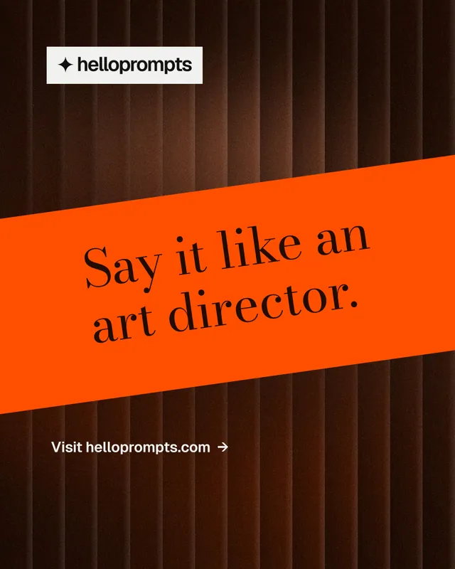 Instagram portrait post for HelloPrompts: "Say it like an art director." Minimal luxury style, diagonal layout, dark palette in orange, black.