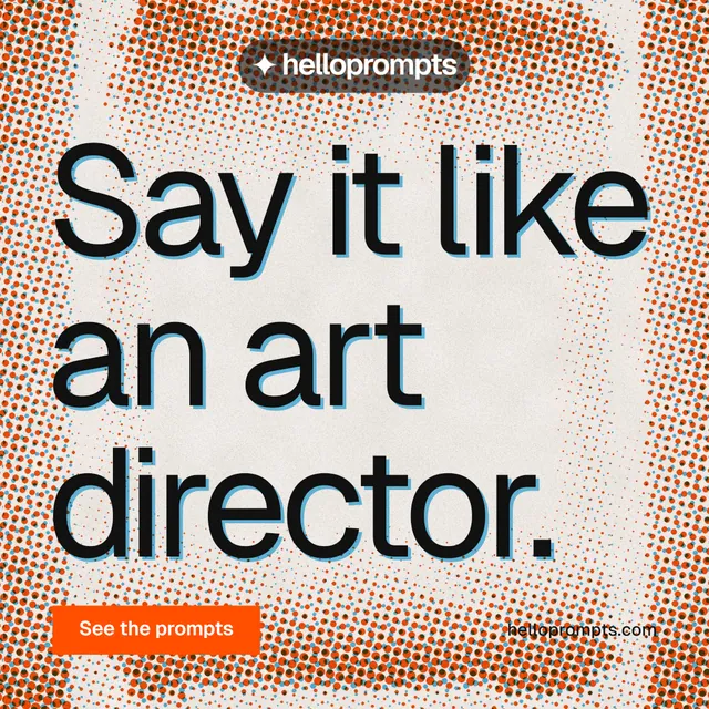 Instagram post for HelloPrompts: "Say it like an art director." Swiss style, poster layout, light palette in orange.