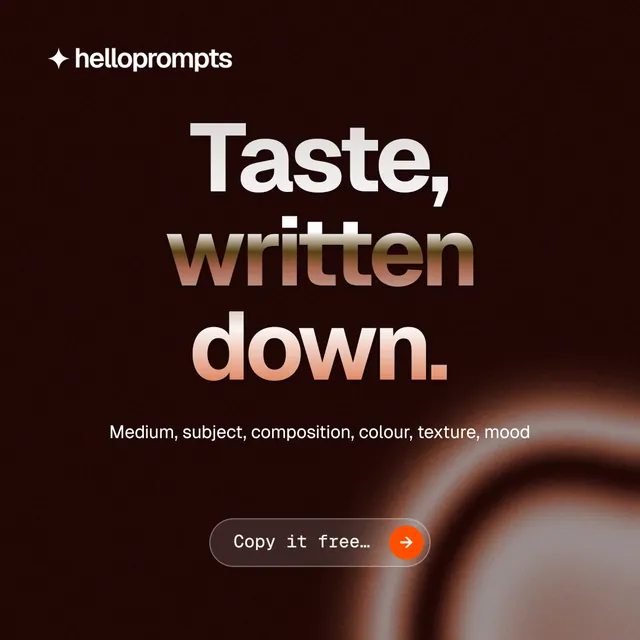 Instagram post for HelloPrompts: "Taste, written down." Agentic glass style, centred layout, dark palette in black, grey.