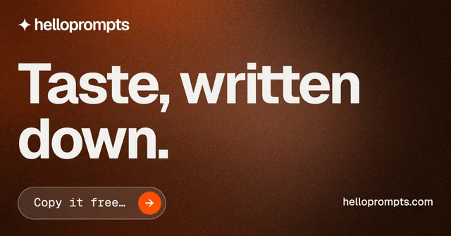 Social ad for HelloPrompts: "Taste, written down." Agentic glass style, poster layout, dark palette in black, orange, grey.
