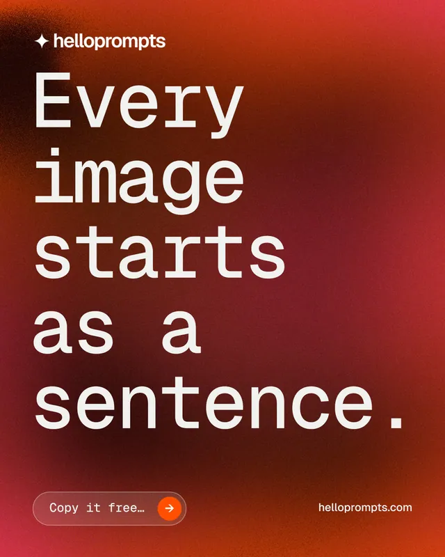 Instagram portrait post for HelloPrompts: "Every image starts as a sentence." Agentic glass style, poster layout, dark palette in red.