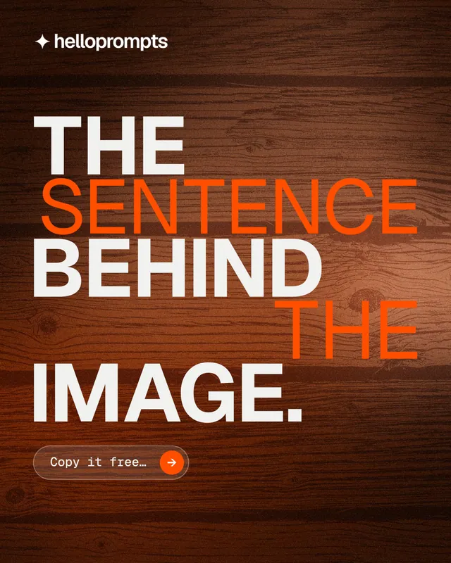 Instagram portrait post for HelloPrompts: "The sentence behind the image." Agentic glass style, stacked layout, dark palette in orange, black.
