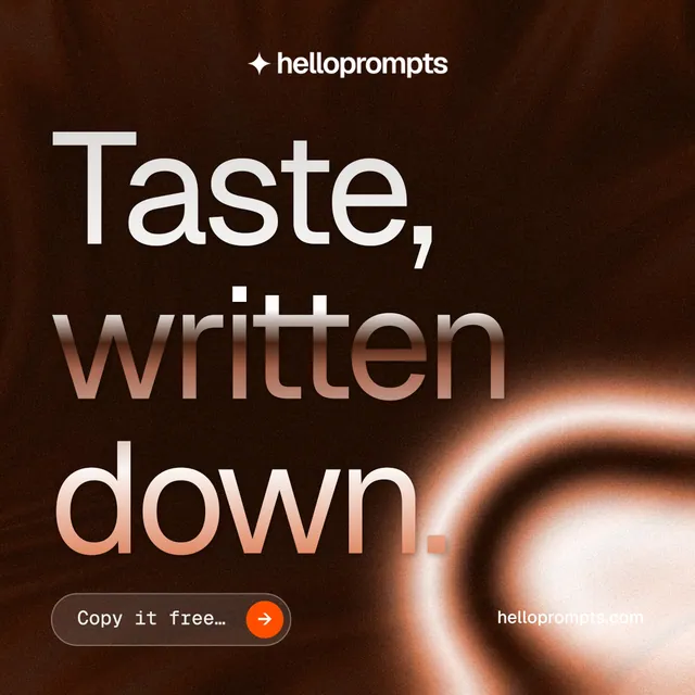 Instagram post for HelloPrompts: "Taste, written down." Agentic glass style, poster layout, dark palette in black, orange.