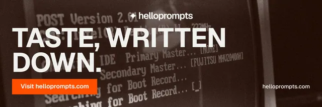 X header for HelloPrompts: "Taste, written down." Swiss style, poster layout, dark palette in orange, black, brown.