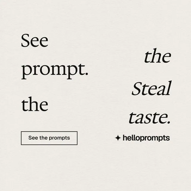 Instagram post for HelloPrompts: "See the prompt. Steal the taste." Editorial style, stacked layout, light palette in yellow, grey, white.