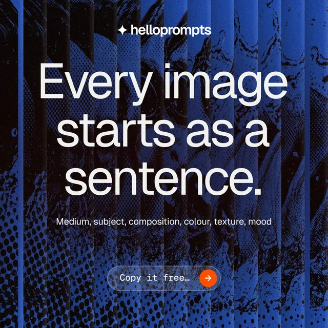 Instagram post for HelloPrompts: "Every image starts as a sentence." Agentic glass style, centred layout, dark palette in blue, black, grey.