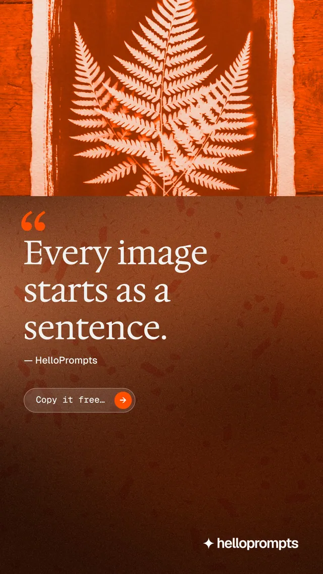 Instagram story for HelloPrompts: "Every image starts as a sentence." Agentic glass style, quote layout, dark palette in orange.