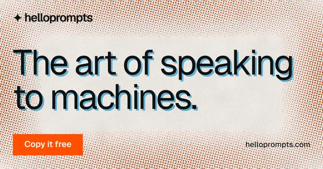 Social ad for HelloPrompts: "The art of speaking to machines." Swiss style, poster layout, light palette in orange, grey.