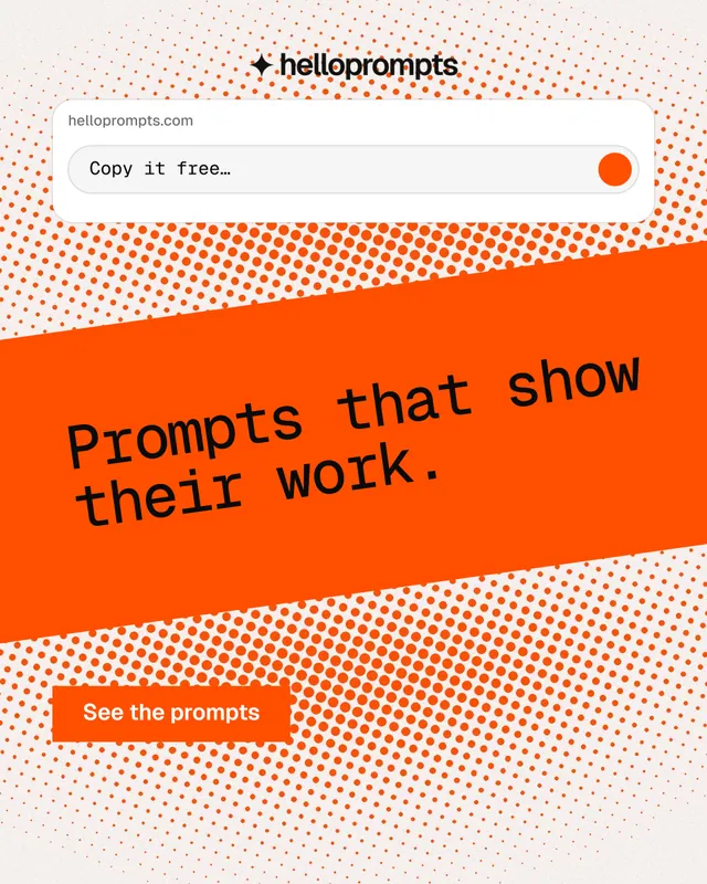 Instagram portrait post for HelloPrompts: "Prompts that show their work." Split block style, diagonal layout, light palette in white, orange.