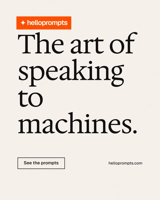 Instagram portrait post for HelloPrompts: "The art of speaking to machines." Editorial style, poster layout, light palette in white, grey.