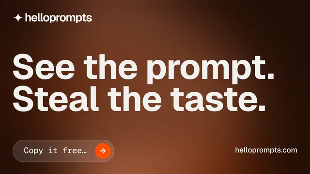 Landscape graphic for HelloPrompts: "See the prompt. Steal the taste." Agentic glass style, poster layout, dark palette in orange, black, grey.