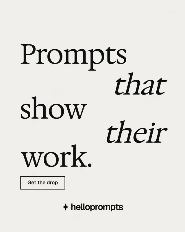 Instagram portrait post for HelloPrompts: "Prompts that show their work." Editorial style, stacked layout, light palette in white, grey.